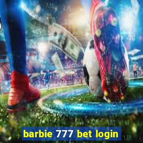 barbie 777 bet login